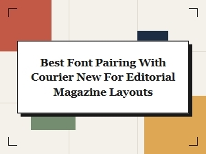Best Display Font Pairings with Courier New